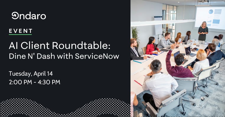 AI Client Roundtable Dine N Dash with ServiceNow