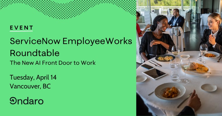 ServiceNow EmployeeWorks Roundtable - Vancouver - 0426 .