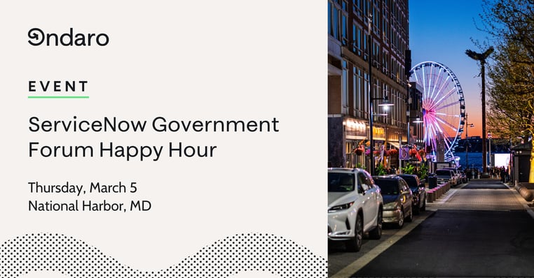 ServiceNow Government Forum Happy Hour - 0226