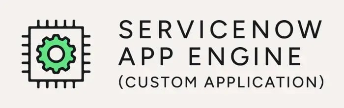 ServiceNow-App-Engine-Custom-App