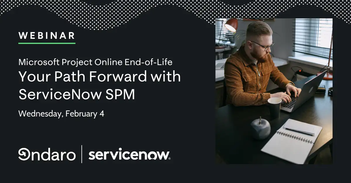 Microsoft Project Online End-of-Life: Your Path Forward with ServiceNow SPM